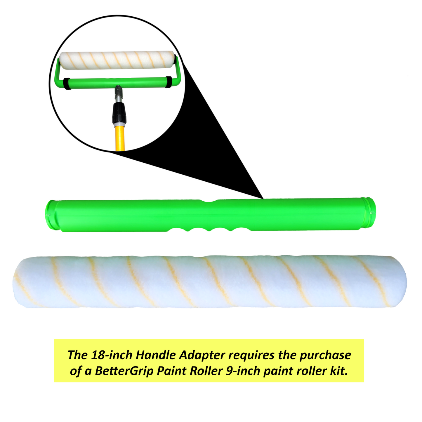 18-inch Handle Adapter - Requires the purchase of any BetterGrip Paint Roller Kit