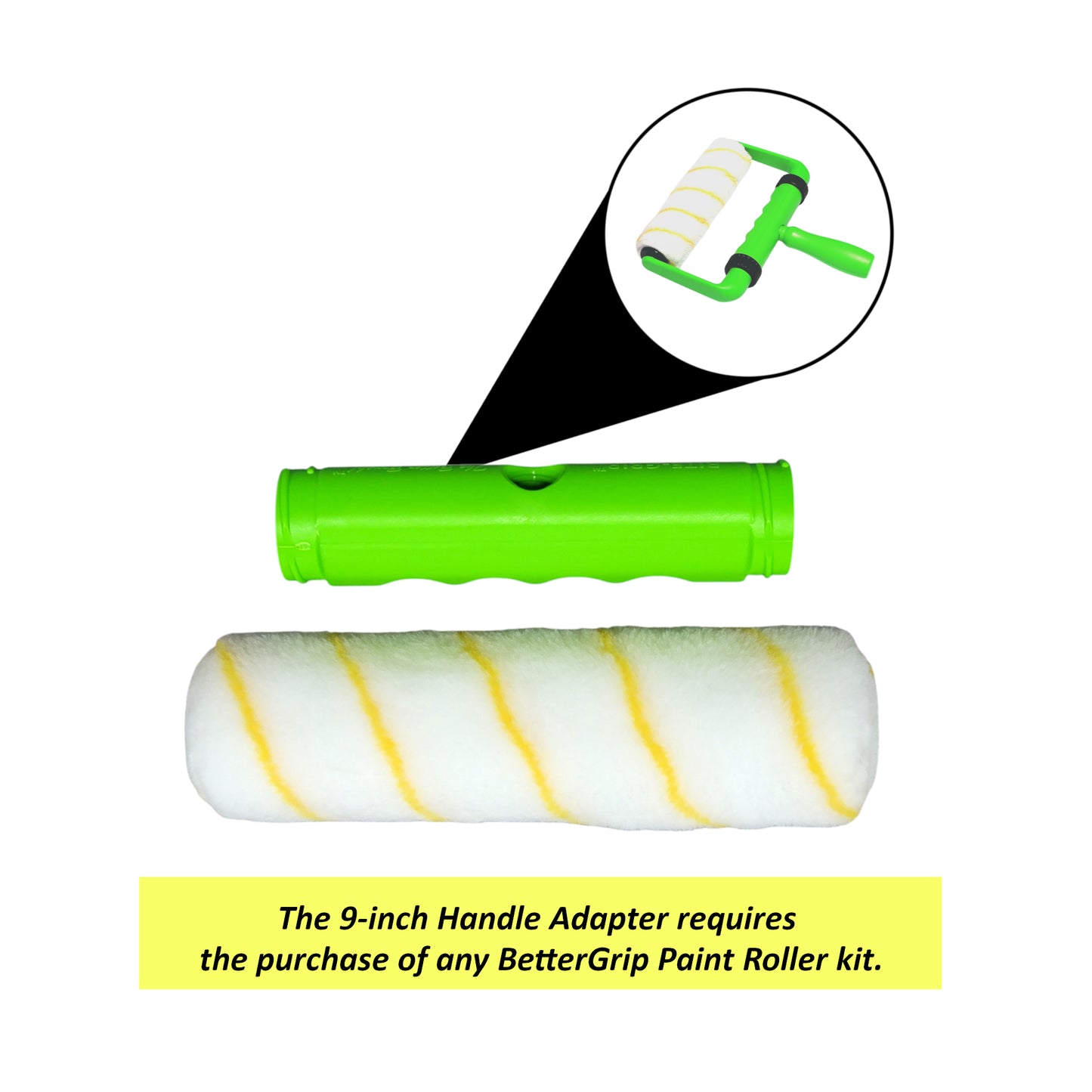 9-inch Handle Adapter - Requires the purchase of any BetterGrip Paint Roller Kit